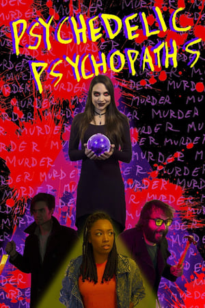 Psychedelic Psychopaths watch Psychedelic Psychopaths