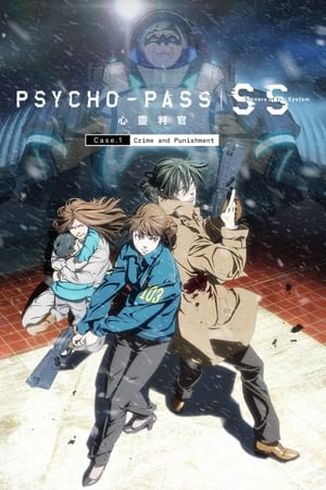 Psycho-Pass: Sinners of the System - Case.1 Crime and Punishment watch Psycho-Pass: Sinners of the System - Case.1 Crime and Punishment