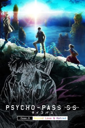 Psycho-Pass: Sinners of the System - Case.3 On the Other Side of Love and Hate watch Psycho-Pass: Sinners of the System - Case.3 On the Other Side of Love and Hate