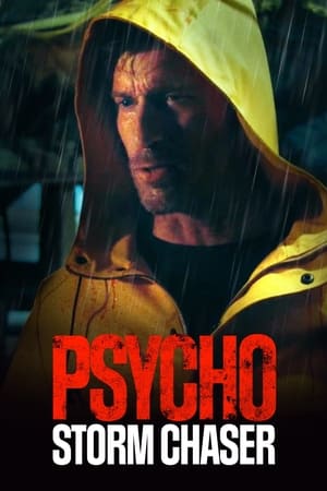 Psycho Storm Chaser watch Psycho Storm Chaser