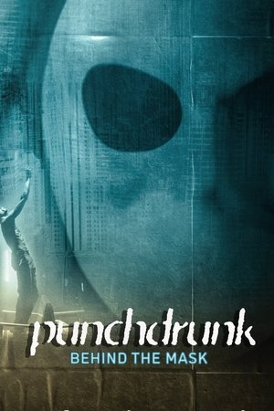 Punchdrunk: Behind the Mask watch Punchdrunk: Behind the Mask