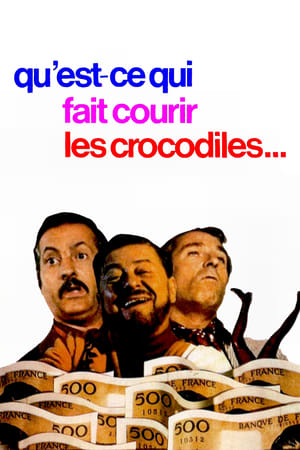 Qu'est-ce qui fait courir les crocodiles ? watch Qu'est-ce qui fait courir les crocodiles ?