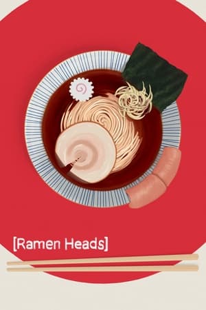 Ramen Heads watch Ramen Heads