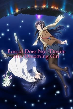 Rascal Does Not Dream of a Dreaming Girl watch Rascal Does Not Dream of a Dreaming Girl