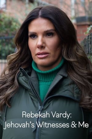 Rebekah Vardy: Jehovah's Witnesses and Me watch Rebekah Vardy: Jehovah's Witnesses and Me