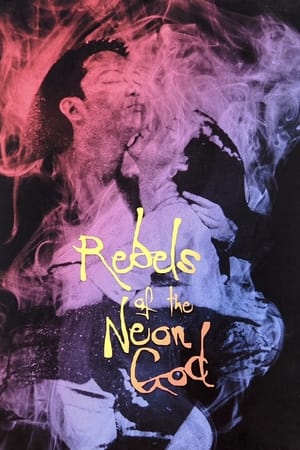 watch Rebels of the Neon God