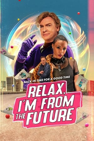 Relax, I'm from the Future watch Relax, I'm from the Future