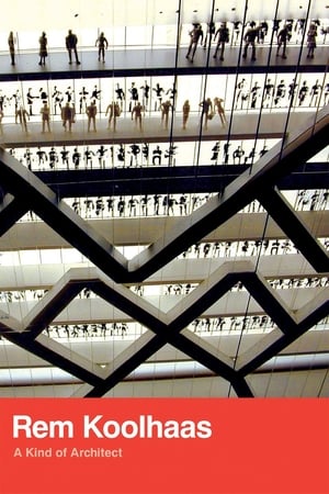 Rem Koolhaas: A Kind of Architect watch Rem Koolhaas: A Kind of Architect