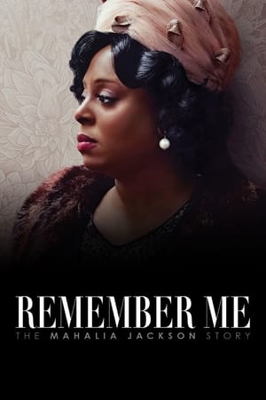 Remember Me: The Mahalia Jackson Story watch Remember Me: The Mahalia Jackson Story