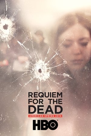 Requiem for the Dead: American Spring 2014 watch Requiem for the Dead: American Spring 2014