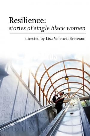 Resilience: Stories of Single Black Mothers watch Resilience: Stories of Single Black Mothers