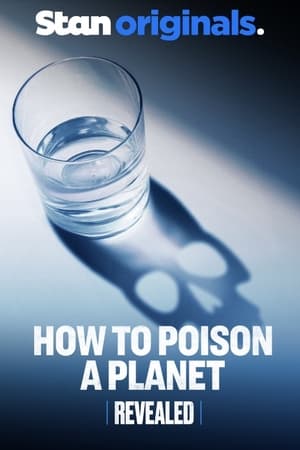Revealed: How to Poison a Planet watch Revealed: How to Poison a Planet