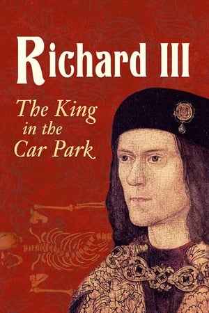 Richard III: The King in the Car Park watch Richard III: The King in the Car Park