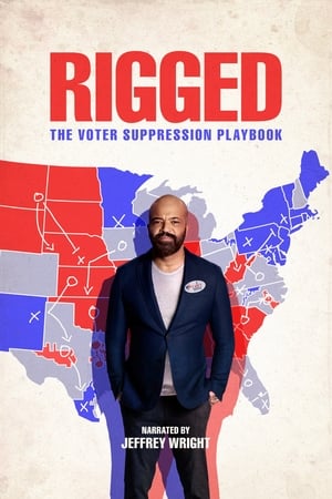 Rigged: The Voter Suppression Playbook watch Rigged: The Voter Suppression Playbook