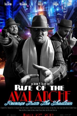 Rise of the Avalanche: Revenge from the Shadows watch Rise of the Avalanche: Revenge from the Shadows