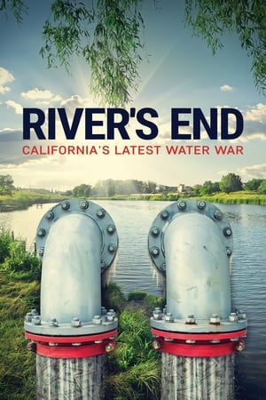 River's End: California's Latest Water War watch River's End: California's Latest Water War