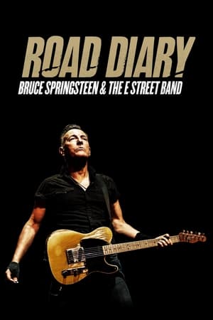 Road Diary: Bruce Springsteen and The E Street Band watch Road Diary: Bruce Springsteen and The E Street Band