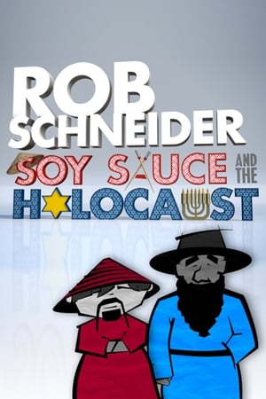 Rob Schneider: Soy Sauce and the Holocaust watch Rob Schneider: Soy Sauce and the Holocaust