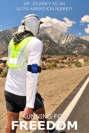 Running for Freedom: My Journey as an Ultra Marathon Runner watch Running for Freedom: My Journey as an Ultra Marathon Runner