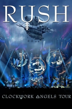 watch Rush - Clockwork Angels Tour