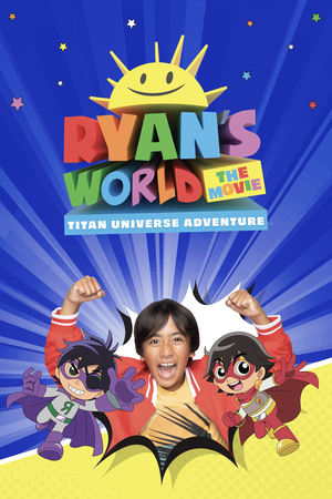 Ryan's World the Movie: Titan Universe Adventure watch Ryan's World the Movie: Titan Universe Adventure