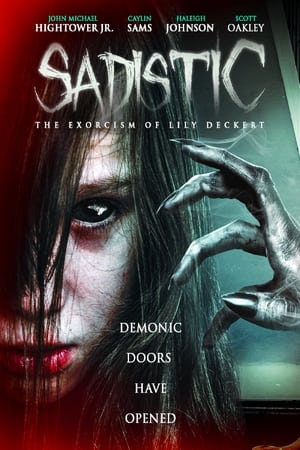 Sadistic: The Exorcism Of Lily Deckert watch Sadistic: The Exorcism Of Lily Deckert