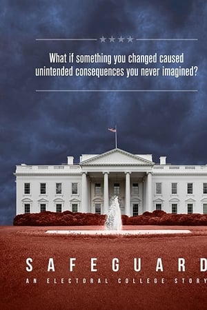 Safeguard: An Electoral College Story watch Safeguard: An Electoral College Story