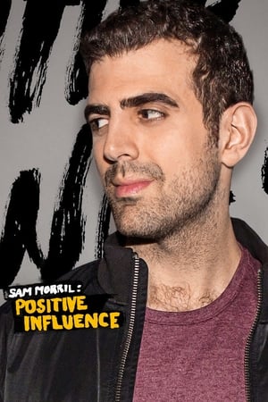 Sam Morril: Positive Influence watch Sam Morril: Positive Influence