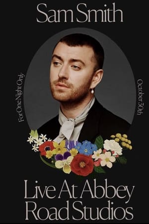 Sam Smith: Love Goes – Live at Abbey Road Studios watch Sam Smith: Love Goes – Live at Abbey Road Studios