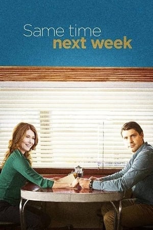 Same Time Next Week watch Same Time Next Week