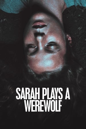 Sarah Plays a Werewolf watch Sarah Plays a Werewolf