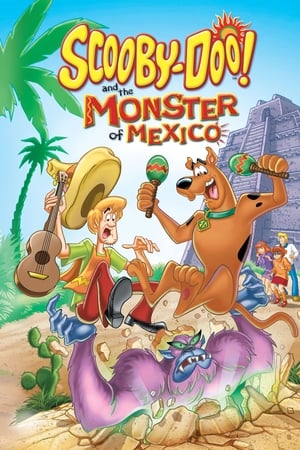 Scooby-Doo! and the Monster of Mexico watch Scooby-Doo! and the Monster of Mexico