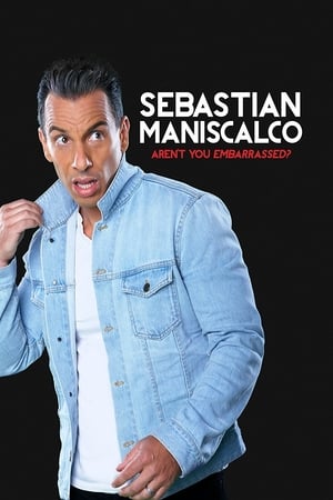 Sebastian Maniscalco: Aren't You Embarrassed? watch Sebastian Maniscalco: Aren't You Embarrassed?