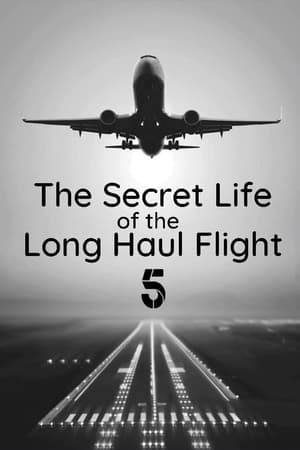 Secret Life of the Long Haul Flight watch Secret Life of the Long Haul Flight