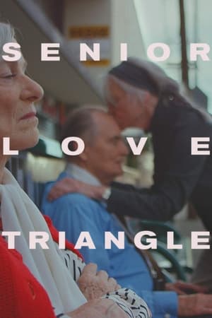 Senior Love Triangle watch Senior Love Triangle
