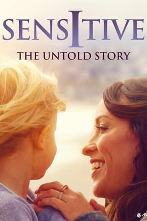 Sensitive: The Untold Story watch Sensitive: The Untold Story