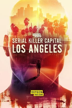 Serial Killer Capital: Los Angeles watch Serial Killer Capital: Los Angeles