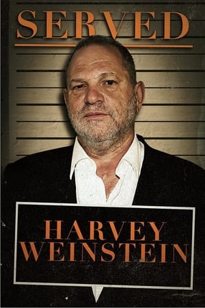 Served: Harvey Weinstein watch Served: Harvey Weinstein