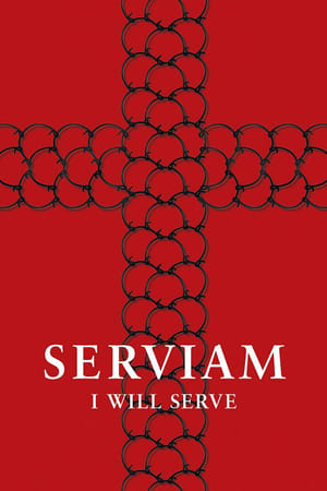Serviam – I Will Serve watch Serviam – I Will Serve