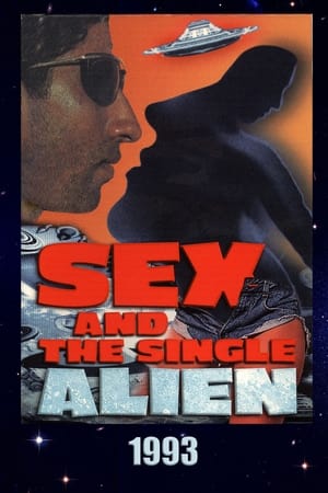 Sex and the Single Alien watch Sex and the Single Alien