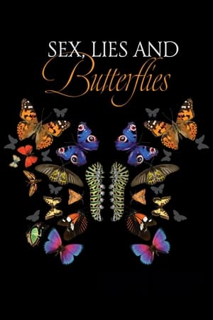 Sex, Lies and Butterflies watch Sex, Lies and Butterflies