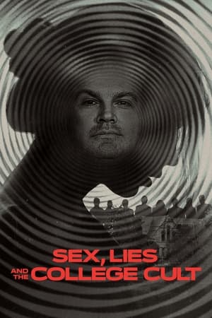 Sex, Lies and the College Cult watch Sex, Lies and the College Cult