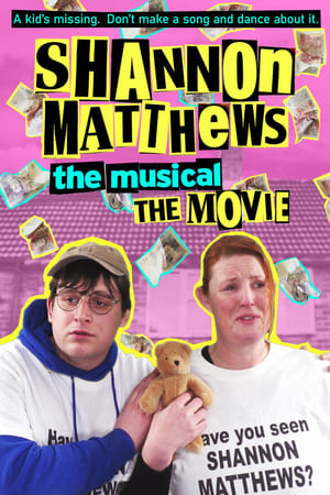 Shannon Matthews: The Musical... The Movie! watch Shannon Matthews: The Musical... The Movie!