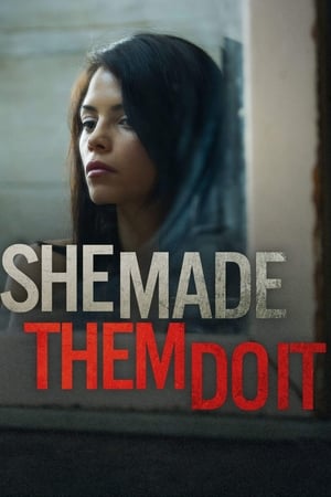 She Made Them Do It watch She Made Them Do It