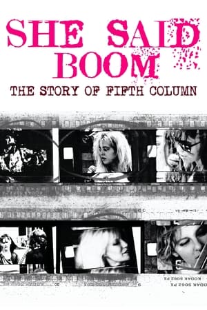 She Said Boom: The Story of Fifth Column watch She Said Boom: The Story of Fifth Column