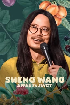 Sheng Wang: Sweet and Juicy watch Sheng Wang: Sweet and Juicy