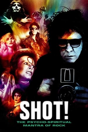 Shot! The Psycho-Spiritual Mantra of Rock watch Shot! The Psycho-Spiritual Mantra of Rock