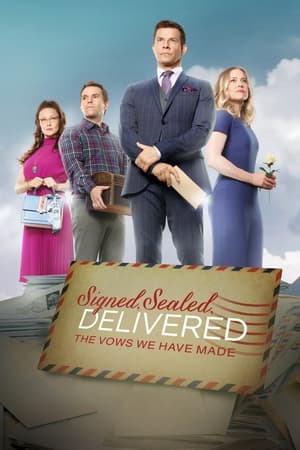 Signed, Sealed, Delivered: The Vows We Have Made watch Signed, Sealed, Delivered: The Vows We Have Made