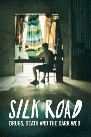 Silk Road: Drugs, Death and the Dark Web watch Silk Road: Drugs, Death and the Dark Web