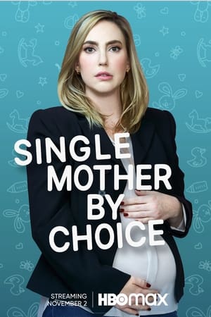 Single Mother by Choice watch Single Mother by Choice